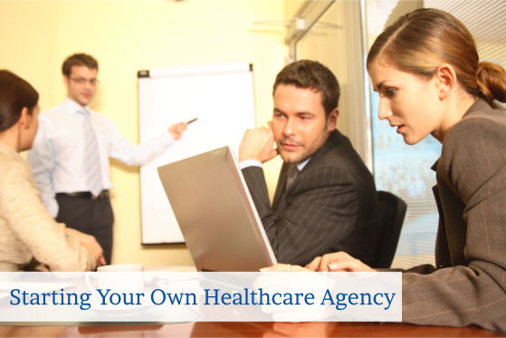 starting-your-own-healthcare-agency